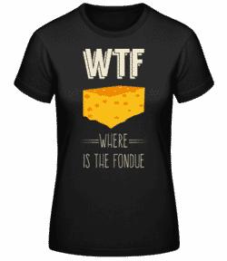 Where Is The Fondue - T-shirt standard Femme - Noir - Devant