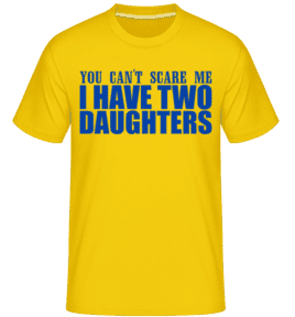 I Have Two Daughters -  Shirtinator Men's T-Shirt - Golden yellow - Front