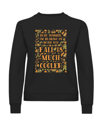 Dear Summer I'm Braking Up With You · Sweatshirt Femme