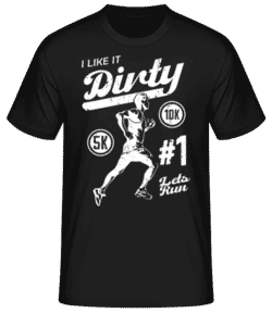 I Like It Dirty - T-shirt standard Homme - Noir - Devant