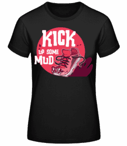 Kick Up Some Mud - T-shirt standard Femme - Noir - Devant