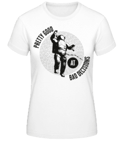 Good At Bad Decisions - T-shirt standard Femme - Blanc - Devant