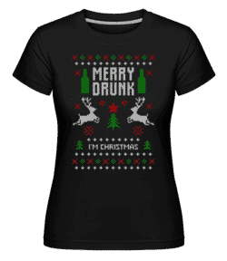 Merry Drunk I Am  Christmas -  T-shirt Shirtinator femme - Noir - Devant