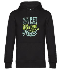 A Pet Store With Everything You Need - Sweat à capuche premium Unisexe - Noir - Devant