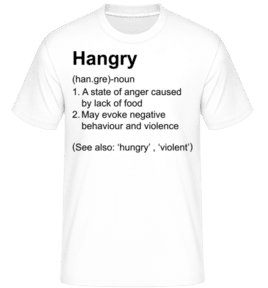 Hangry Definition -  T-Shirt Shirtinator homme - Blanc - Devant