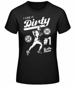 I Like It Dirty - T-shirt standard Femme - Noir - Devant