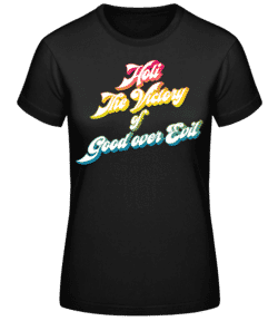 Holi The Victory Of Good - T-shirt standard Femme - Noir - Devant